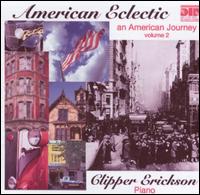 American Eclectic: An American Journey, Vol. 2 von Clipper Erickson