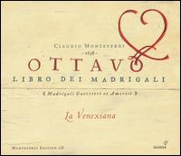 Claudio Monteverdi: Ottavo Libra dei Madrigali - Madrigali Guerrieri et Amorosi von La Venexiana