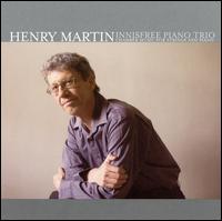 Henry Martin: Chamber music for String and Piano von Innisfree Piano Trio