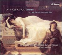 Georges Auric: Phèdre; Le Peintre et son modèle von Arturo Tamayo