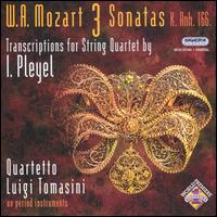 Mozart: 3 Sonatas - Transcriptions for String Quartet by I. Pleyel von Quartetto Luigi Tomasini