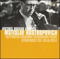 Beethoven / Brahms / Schumann / Faure / Stravinsky / De Falla / Mele von Mstislav Rostropovich