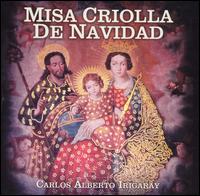 Carlos Alberto Irigaray: Misa Criolla de Navidad von Asociación Wagneriana de Buenos Aires Coro de Camará