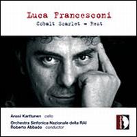 Luca Fancesconi: Cobalt Scarlet; Rest von Roberto Abbado