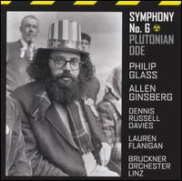 Philip Glass: Symphony No. 6 "Plutonium Ode" von Allen Ginsberg