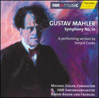 Mahler: Symphony No. 10 - A Performing Version by Deryck Cooke von Michael Gielen