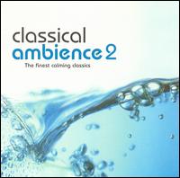 Classical Ambience 2 von Various Artists