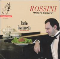 Rossini: Bolero Tartare [Hybrid SACD] von Paolo Giacometti