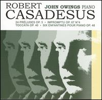 Casadesus: 24 Preludes, Op. 5; Impromptu Op. 67 No. 4; Toccata Op. 40; etc... von John Owings