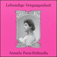 Lebendige Vergangenheit: Armida Parsi-Pettinella von Armida Parsi-Pettinella