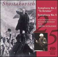 Shostakovich: Symphonies Nos. 2 "To October" & 5 [Hybrid SACD] von Dmitri Kitayenko