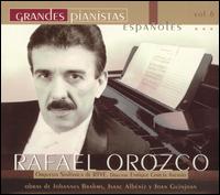 Grandes pianistas Españoles, Vol. 6: Rafael Orozco von Rafael Orozco