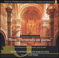 Francisco Guerrero: Missa "Dormendo un giorno" von Musica Reservata de Barcelona