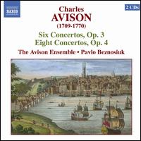 Charles Avison: Six Concertos, Op. 3; Eight Concertos, Op. 4 von Pavlo Beznosiuk