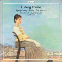 Ludwig Thuille: Symphony; Piano Concerto von Alun Francis