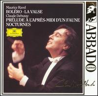 Ravel: Boléro; La valse; Debussy: Prélude à l'après-midi d'un faune; Nocturne von Claudio Abbado