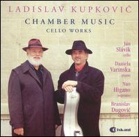 Ladislaw Kupkovic: Chamber music - Cello Works von Jan Slavik