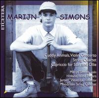 Marijn Simons: Cuddly Animals Violin Concerto; String Quartet; Capriccio for Stan and Ollie von Marijn Simons