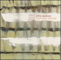 Rytis Mazulis: Twittering Machine von Various Artists