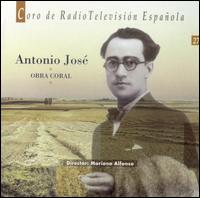 Antonio José: Obra Coral von Coro de RadioTelevisión Española