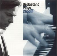 DeGaetano Plays Chopin von Robert DeGaetano