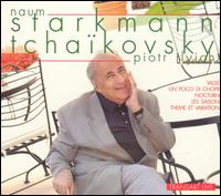 Tchaikovsky: Valses; Un Poco di Chopin; Nocturne; Les Saisons; Theme et Variations von Naum Starkman