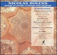 Nicolas Bolens: Musique de Chambre et Musique pour Orchestre von Various Artists