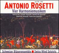 Antonio Rosetti: Vier Harmoniemusiken von Swiss Wind Soloists