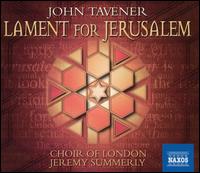 John Tavener: Lament for Jerusalem von Jeremy Summerly