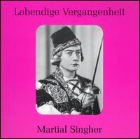 Lebendige Vergangenheit: Martial Singher von Martial Singher