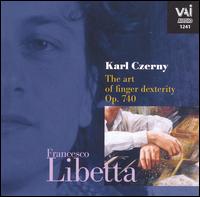 Karl Czerny: The Art of Finger Dexterity, Op. 740 von Francesco Libetta