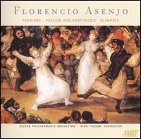 Florencio Asenjo: Tearings; Passion and Apotheosis; Glimpses von Slovak Philharmonic Orchestra