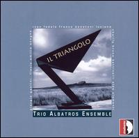 Il Triangolo von Trio Albatros Ensemble