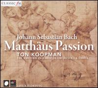 Bach: Matthäus Passion von Ton Koopman