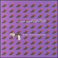 John Zorn: Filmworks 18 - The Treatment von John Zorn