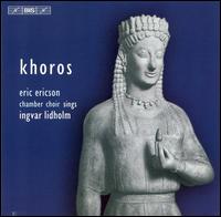 Lidholm: Khoros von Eric Ericson