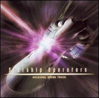 Starship Operators [Television Series Soundtrack] von Kenji Kawai