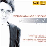 Mozart: Symphonies Nos. 39 & 41; Titus Overture von Thomas Fey