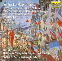 Berlioz: La Marseillase; Love Scene from Romeo & Juliet; Three Excerpts from the Damnation of Faust von David Zinman