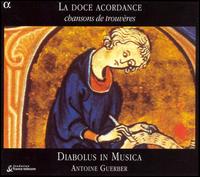 La Doce Acordance; Chansons de trouvères von Diabolus in Musica