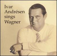 Ivar Andrésen sings Wagner von Ivar Andrésen