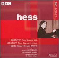 Beethoven: Piano Concerto no. 2; Schumann: Piano Concerto in A minor; Bach: Toccata in G, BWV 916 von Myra Hess