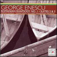 George Enescu: Romanian Rhapsody No. 1; Suites 2 & 3 von "George Enescu" Bucharest Philharmonic Orchestra