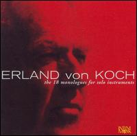 Erland von Koch: 18 Monologues for Solo Instruments von Various Artists