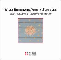 Willy Burkhard, Armin Schibler: Kantaten von Various Artists