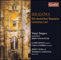 Brahms: Ein deutsche Requiem; Geistliches Lied von Vasari Singers