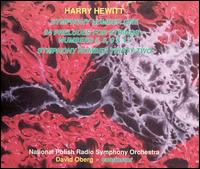 Harry Hewitt: Symphony No. 1; 24 Preludes for Strings; Symphony No. 32 von David Oberg