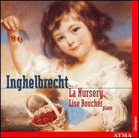 Inghelbrecht: La Nursery von Lise Boucher