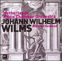 Anthony Halstead conducts Johann Wilhelm Wilms von Anthony Halstead