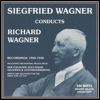 Siegfried Wagner Conducts Richard Wagner von Siegfried Wagner